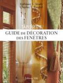 TAPISSERIE - GUIDE DE DÉCORATION DES FENÊTRES