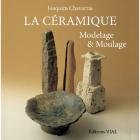 LA CÉRAMIQUE : MODELAGE ET MOULAGE