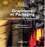 GRAPHISME ET PACKAGING. LES PROCÉDÉS DE FABRICATION.