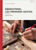 ÉBÉNISTERIE, LES PREMIERS GESTES