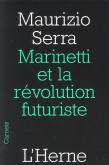 MARINETTI ET LA REVOLUTION FUTURISTE