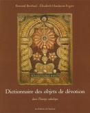 DICTIONNAIRE DES OBJETS DE DÉVOTION