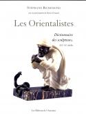 LES ORIENTALISTES. DICTIONNAIRE DES SCULPTEURS XIX - XXE SIÈCLES