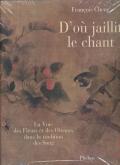 D OU JAILLIT LE CHANT LA VOIE DES FLEURS ET DES OISEAUX DANS LA TRADITION DES SO - LA VOIE DES FLEUR
