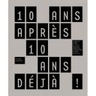 10 ANS APRÈS, 10 ANS DEJA ! 10 AGENCES ISSUES DE LENSA PARIS-BELLEVILLE