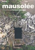 MAUSOLEE - RESIDENCE ARTISTIQUE SAUVAGE