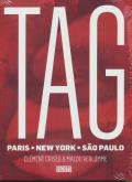 TAG - PARIS - NEW YORK - SAO PAULO