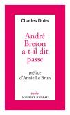 ANDRE BRETON A-T-IL DIT PASSE