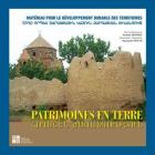 PATRIMOINES EN TERRE. MATéRIAU POUR LE DéVELOPPEMENT DURABLE DES TERRITOIRES