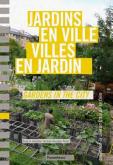 JARDINS EN VILLE, VILLES EN JARDIN / GARDENS IN THE CITY