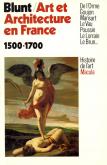 ART ET ARCHITECTURE EN FRANCE, 1500-1700