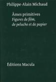 ÂMES PRIMITIVES. FIGURES DE FILM, DE PELUCHE ET DE PAPIER