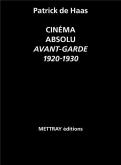 CINÉMA ABSOLU : AVANT-GARDE 1920-1930