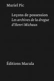 lecons-de-possession-les-archives-de-la-drogue-d-henri-michaux