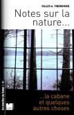 NOTES SUR LA NATURE LA CABANE ET QUELQUES AUTRES CHOSES