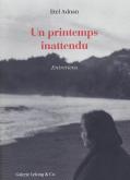 UN PRINTEMPS INATTENDU - ENTRETIENS 1983-2018
