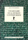VOCABULAIRE DE LA MUSIQUE CONTEMPORAINE - 2E ED