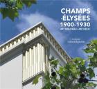 CHAMPS-éLYSéES (1900-1930). ART NOUVEAU ET ART DéCO