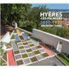 HYERES-LES-PALMIERS 1850-1930 ARCHITECTURES