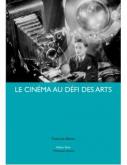 LE CINÉMA AU DÉFI DES ARTS