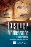 COSQUER MéDITERRANéE. LA GROTTE RESTITUéE