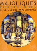 MAJOLIQUES EUROPÉENNES : REFLETS DE L\