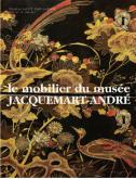 LE MOBILIER FRANÇAIS DU MUSÉE JACQUEMART-ANDRÉ