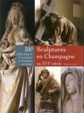 SCULPTURES EN CHAMPAGNE AU XVIE SIÈCLE