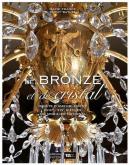DE BRONZE ET DE CRISTAL. OBJETS D\