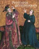 PEINTURES GERMANIQUES DES COLLECTIONS FRANçAISES (1370-1550)