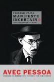 MANIFESTE INCERTAIN T9 - AVEC PESSOA, SOUVENIRS, FIN DU MANIFESTE