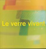 LE VERRE VIVANT - COLLECTION DU MUDAC, LAUSANNE