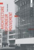 ARCHITECTURE. PROFONDEUR. MOUVEMENT