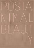 ALAIN HUCK. POSTANIMAL BEAUTY
