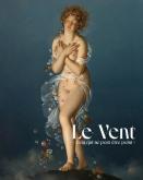 LE VENT. CELA QUI NE PEUT ÊTRE PEINT