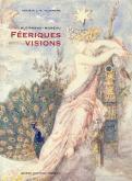 Huysmans - Moreau. Féeriques visions.