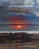 LES COULEURS DE LA MER. CHARLES-FRANÇOIS ET KARL DAUBIGNY EN NORMANDIE