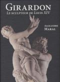 GIRARDON, LE SCULPTEUR DE LOUIS XIV