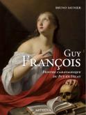 GUY FRANÇOIS (VERS 1578 - 1650). PEINTRE CARAVAGESQUE DU PUY-EN-VELAY