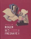 ROGER DE LA FRESNAYE (1885-1925), LA TENTATION DU CUBISME