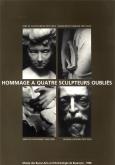 Hommage à quatre sculpteurs oubliés.