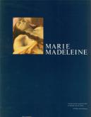 Marie-Madeleine. Figure inspiratrice dans la Mystique, les Arts et les Lettres.