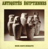 Catalogue des Antiquités égyptiennes du Musée Déchelette.