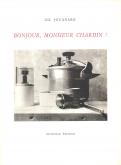 BONJOUR, MONSIEUR CHARDIN !