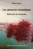 Les glaçures céramiques. Méthodes de recherche.