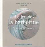 LE JEU DE LA BARBOTINE - UN DEFI DE LA CREATIVITE
