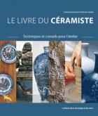 Le livre du céramiste - Techniques et conseils pour l\