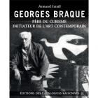 GEORGES BRAQUE PÃˆRE DU CUBISME INITIATEUR DE L\