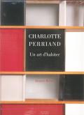 CHARLOTTE PERRIAND,UN ART D\
