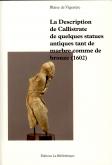 LA DESCRIPTION DE CALLISTRATE DE QUELQUES STATUES ANTIQUES TANT DE MARBRE COMME DE BRONZE (1602)